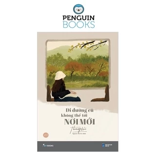 Sách Skybooks - Đi Đường Cũ Không Thể Tới Nơi Mới