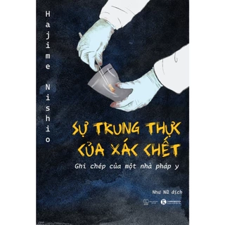Sách Thái Hà - Sự Trung Thực Của Xác Chết