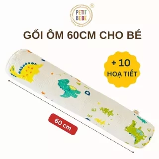 Gối ôm dài 60cm cho bé PETIT BEBE muslin thấm hút thoáng khí an toàn họa tiết đáng yêu
