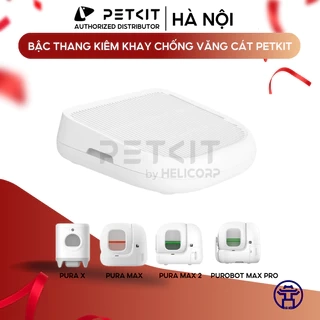 Bậc Thang Hứng Cát PETKIT Cho Máy Vệ Sinh