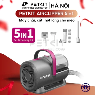 Máy Cắt Tỉa Hút Lông PETKIT AirClipper 5in1 Thiết Bị Grooming Tại Nhà Dễ Dàng Sử Dụng