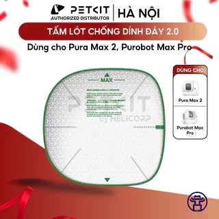 Tấm lót đáy chống dính, chống rò rỉ 2.0 dành cho Pura Max 2, Purobot Max Pro