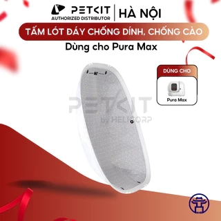 Tấm Lót Đáy Chống Dính Dùng Cho Máy Dọn Phân Mèo PETKIT Pura Max