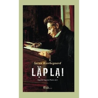 Sách - Lặp Lại - Soren Kierkegaard