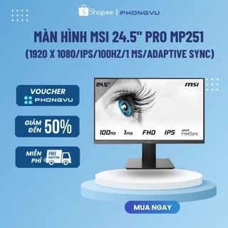 Màn hình MSI 24.5" MP251 PRO (1920x1080/IPS/100Hz/1 ms/Adaptive Sync) - Bảo hành 24 tháng