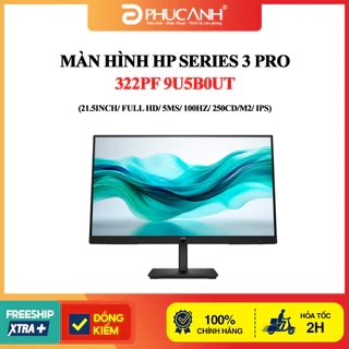 Màn hình HP Series 3 Pro 322pf 9U5B0UT (21.5Inch/ Full HD/ 5ms/ 100HZ/ 250cd/m2/ IPS)