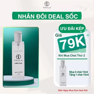 Nước hoa nam PROLA Litte Pride nam tính, quyến rũ, thu hút thích hợp đi hẹn hò PL13 - Dạng xịt 15ml