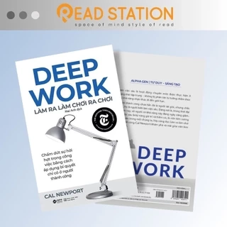 Sách: Deep Work - Làm Ra Làm Chơi Ra Chơi - Cal Newport