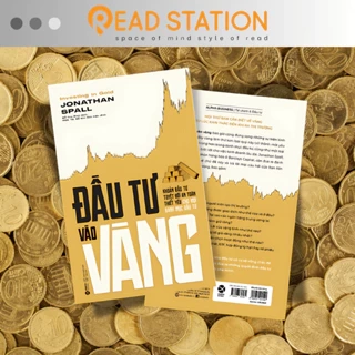 Sách: Investing in Gold - ĐẦU TƯ vào VÀNG: Khoản đầu tư tuyệt đối an toàn thiết yếu cho mọi danh mục đầu tư (Tái bản)
