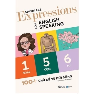 Sách: Expressions For English Speaking - 100+ Chủ Đề Về Đời Sống
