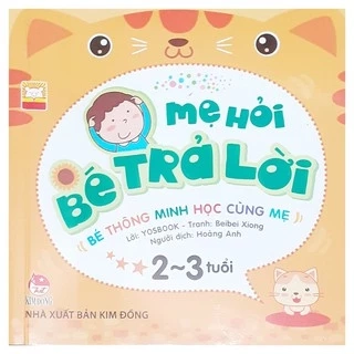 Sách Mẹ Hỏi Bé Trả Lời (Từ 2 3 Tuổi) tái bản 2020