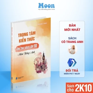 Sách Trọng tâm kiến thức ôn thi vào lớp 10 môn Tiếng anh cô Trang Anh Sach ID
