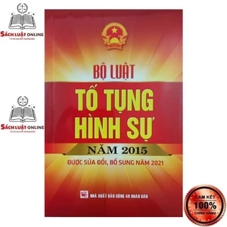 Sách - Bộ luật Tố tụng hình sự năm 2015 được sửa đổi, bổ sung năm 2021