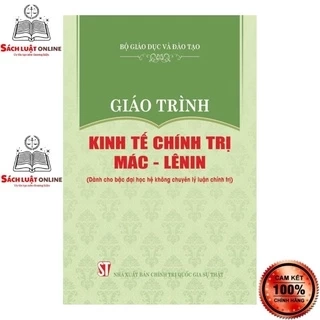 Sách - Giáo trình Kinh tế chính trị Mác - Lênin (Dành cho bậc đại học hệ không chuyên lý luận chính trị)