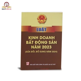 Sách- Luật Kinh Doanh Bất Động Sản năm 2023 (Sửa đổi, bổ sung năm 2024)