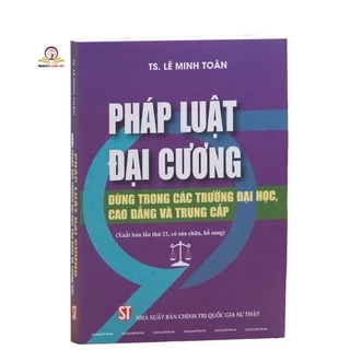 Sách- Pháp luật đại cương - Dùng trong các trường đại học, cao đẳng và trung cấp