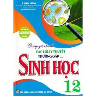 Sách - Giải quyết nhanh các lỗi lý thuyết thường gặp trong sinh học 12