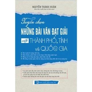 Sách - Tuyển chọn những bài văn đạt giải cấp tỉnh, thành phố và quốc gia (THPT)