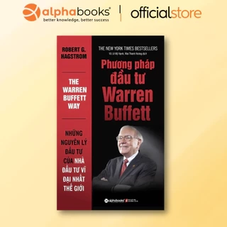 Sách - Phương pháp đầu tư Warren Buffett - Những Nguyên Lý Đầu Tư Của Nhà Đầu Tư Vĩ Đại Nhất Thế Giới (Alpha Books)