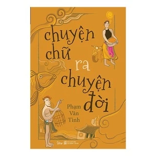 Sách-Chuyện Chữ Ra Chuyện Đời (Sống)