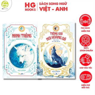 Sách song ngữ Tiếng Gọi Nơi Hoang Dã và Nanh Trắng tác giả Jack London, sách kinh điển HG Books