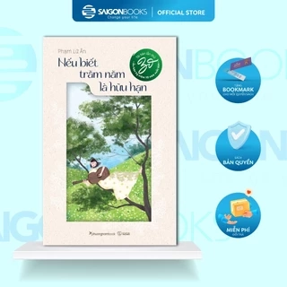 Sách - Nếu Biết Trăm Năm Là Hữu Hạn - Phạm Lữ Ân