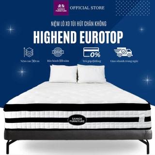 NÊM LÒ XO TÚI HÚT CHÂN KHÔNG Cao Cấp SAMICK ANOTHER DEEP EUROTOP Cao 30cm - Bảo vệ cột sống