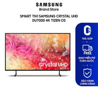 Smart Tivi SAMSUNG Crystal UHD DU7000 4K Tizen OS