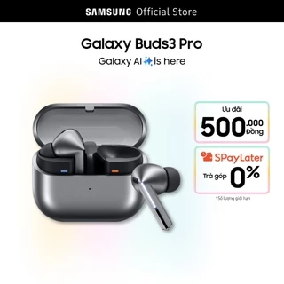 Samsung Galaxy Buds3 Pro, Tai nghe Bluetooth không dây Hi-Fi