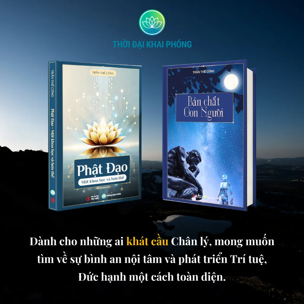 Ảnh - Bản Chất Con Người + Phật Đạo Một Khoa học và Hơn thế - Tác giả: Trần Thế Công 3