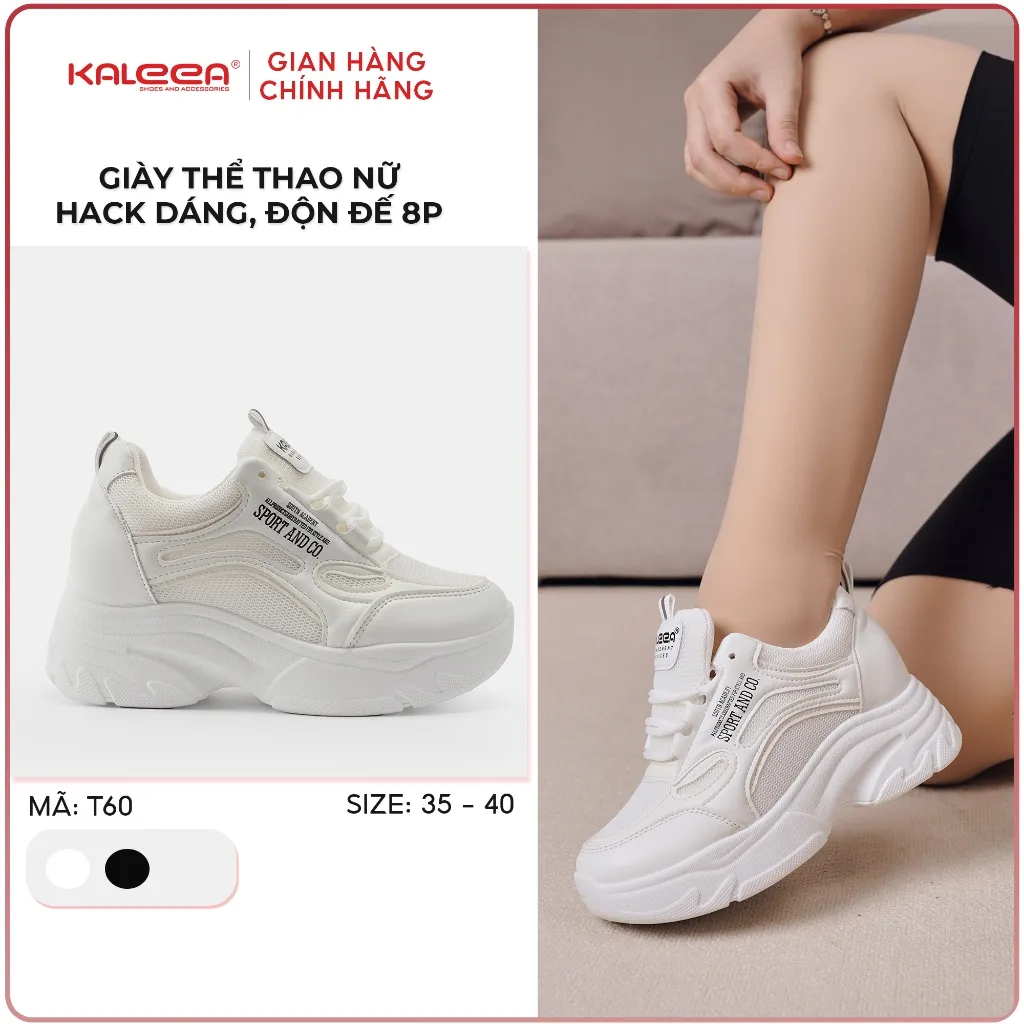 Ảnh Kaleea - Giày Thể Thao Nữ Độn Đế Cao 6p Sneaker Tôn Dáng Đi Nhẹ, Êm, Mềm - T60 [LẤY TĂNG SIZE] 1