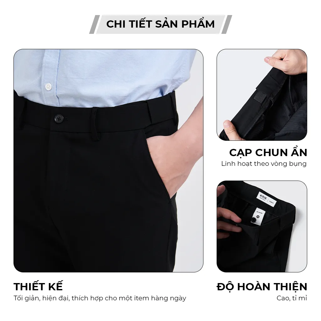 Ảnh Quần Âu Nam Local Brand KRIK Form Slimfit Chất Liệu Poly Cao Cấp Không Bai Xù Có Cạp Chun Tăng Giảm Linh Hoạt QA7010 2