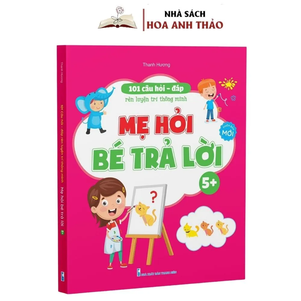 Ảnh Sách - 101 Câu Hỏi Đáp Rèn luyện Trí Thông Minh - Mẹ Hỏi Bé Trả Lời Dành Cho Bé 3 đến 6 tuổi ( Bộ 3 quyển lẻ tuỳ chọn) 2