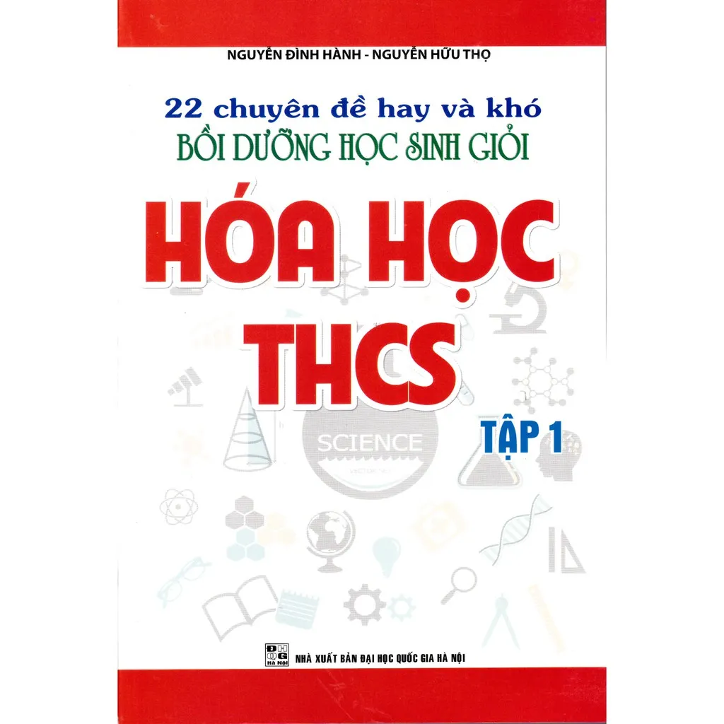Ảnh Sách - 22 Chuyên đề hay và khó bồi dưỡng học sinh giỏi Hóa học THCS tập 1 (Tái bản) 1