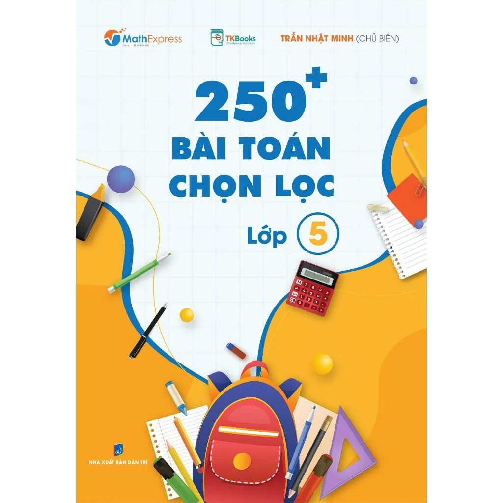 Ảnh Sách - 250 Bài Toán Chọn Lọc Lớp 5 – Cùng con chinh phục môn Toán 2
