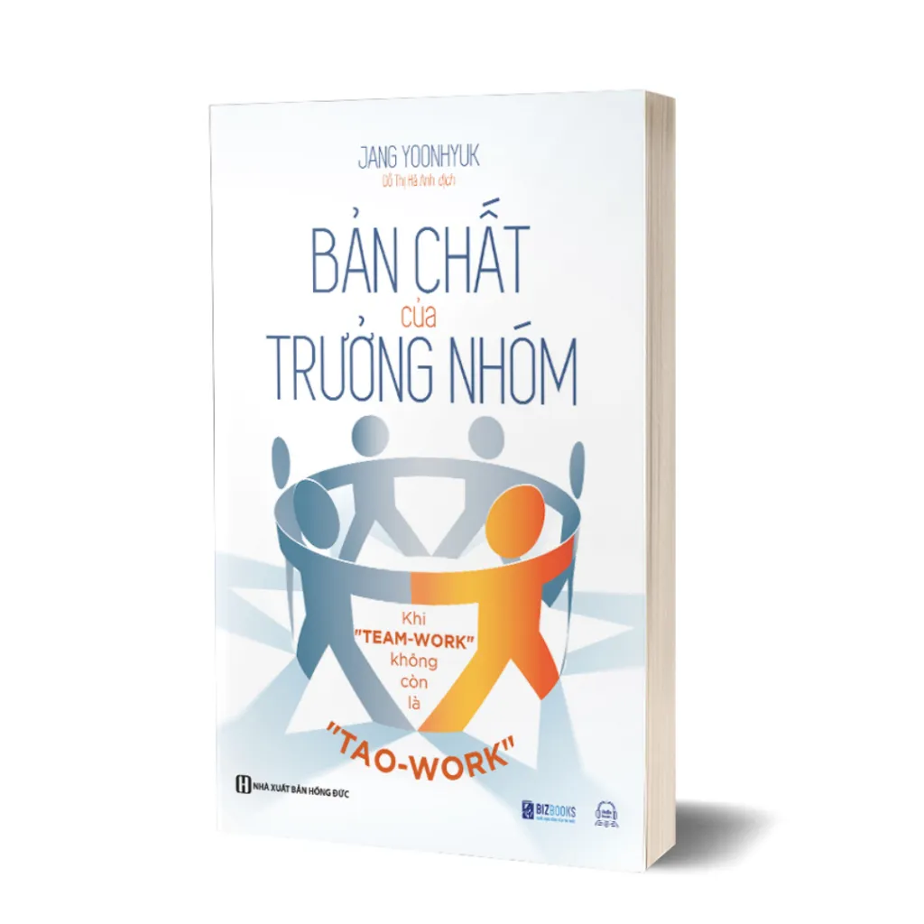 Ảnh Sách - Bản Chất Của Trưởng Nhóm: Khi "Team-Work" Không Còn Là "Tao-Work" - Tạo Ra Giá Trị Cho Đội Nhóm Của Bạn - MCBooks 1