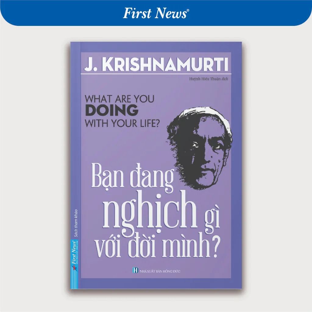 Ảnh Sách - Bạn Đang Nghịch Gì Với Đời Mình - First News 1