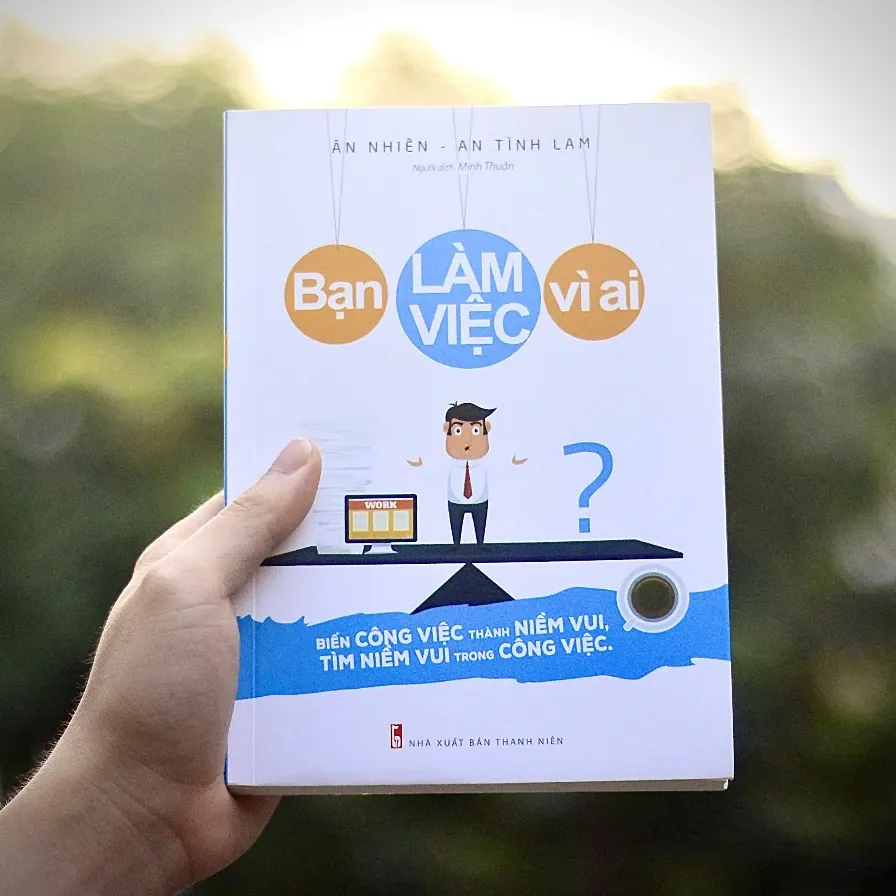 Ảnh Sách: Bạn Làm Việc Vì Ai - Bìa Cứng 2