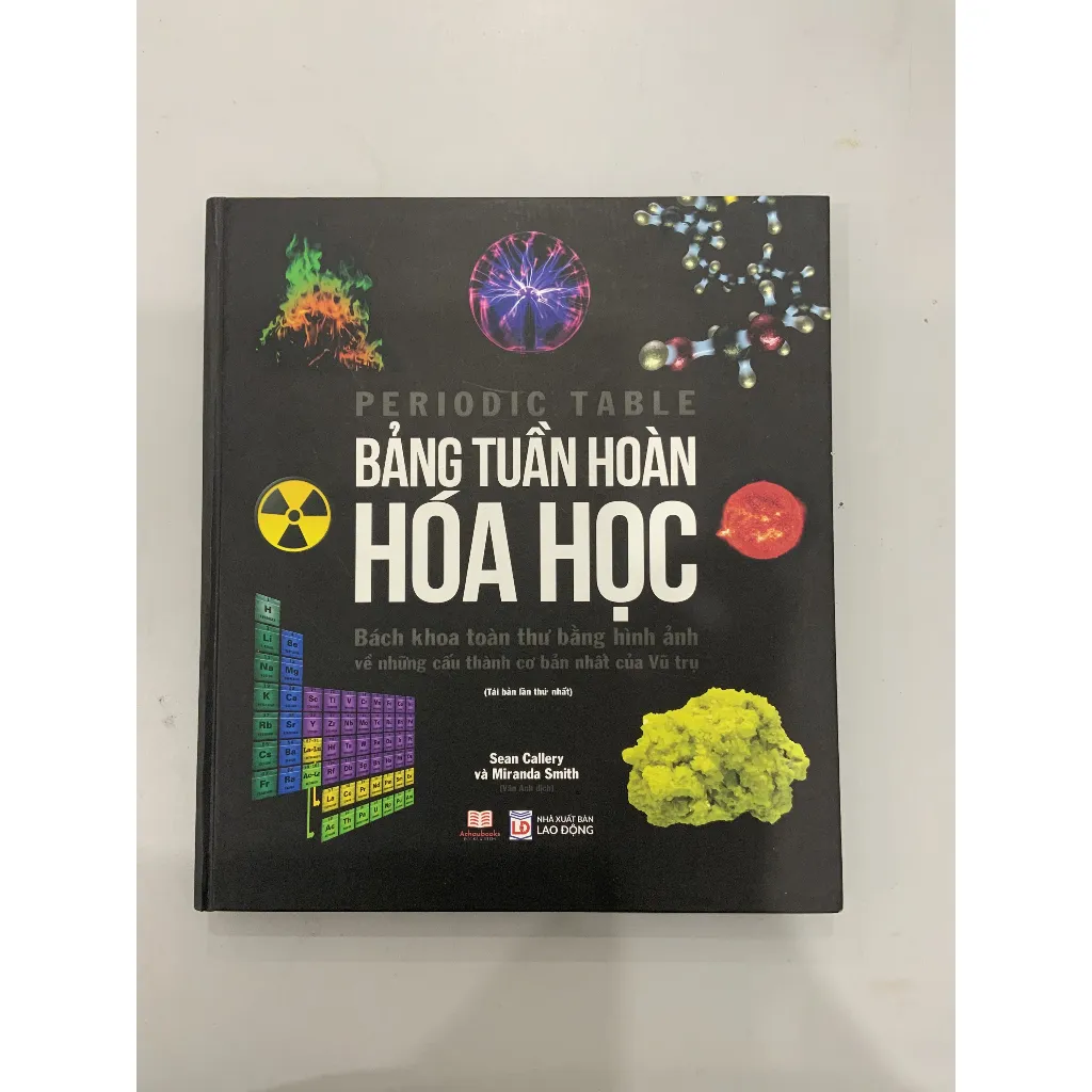 Ảnh Sách Bảng Tuần Hoàn Hóa Học, Bách Khoa Toàn Thư Về Các Nguyên Tố Hóa Học Từ Cơ Bản Đến Nâng Cao 2