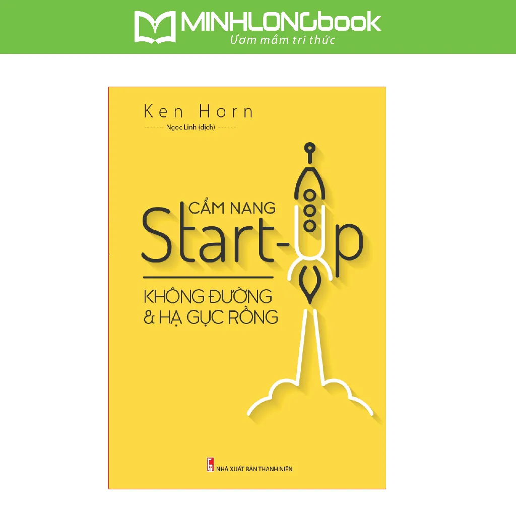 Ảnh Sách: Cẩm Nang Star-up Không Đường Và Hạ Gục Rồng 1