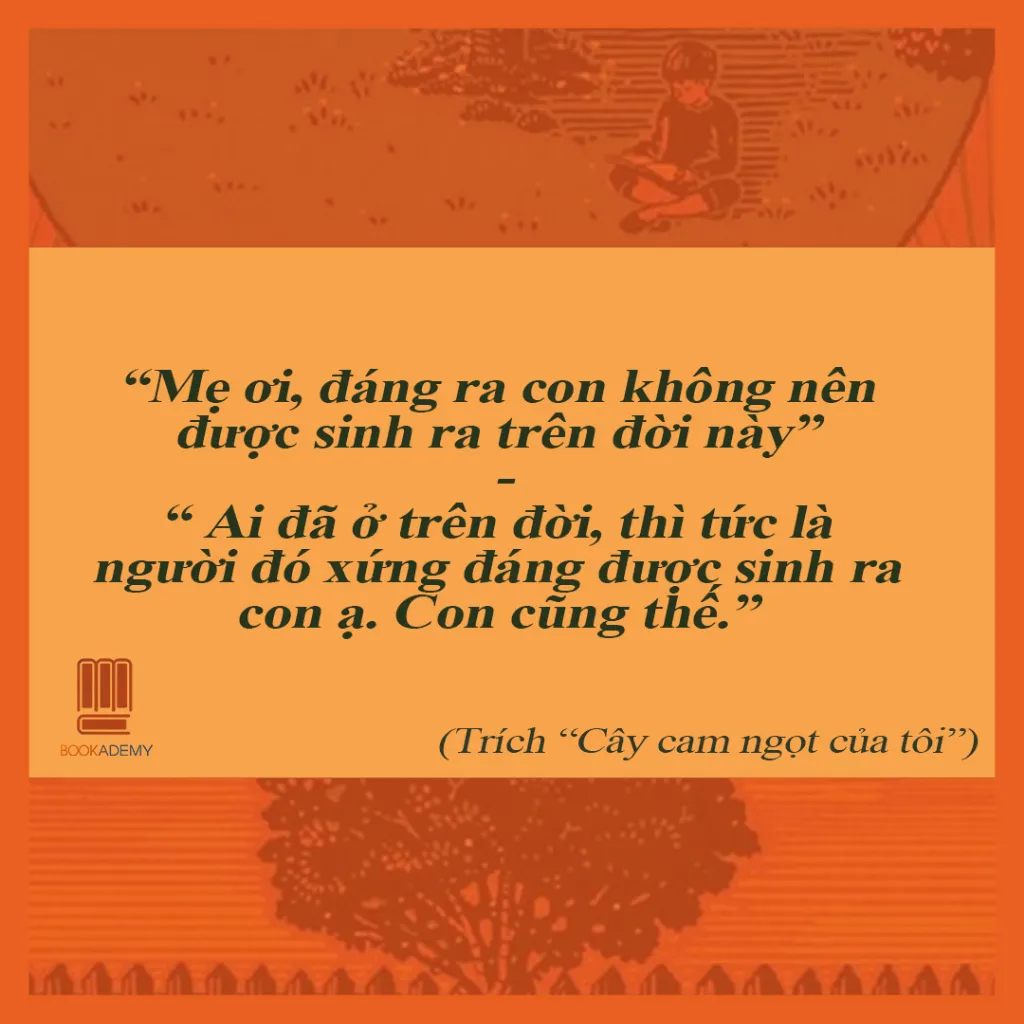 Ảnh Sách - Cây Cam Ngọt Của Tôi - Chuyện Về Một Cậu Bé Trên Hành Trình Khám Phá Nỗi Đau Và Tình Yêu Thương - Nhã Nam 1