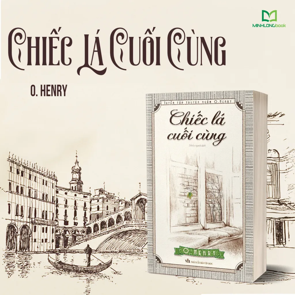 Ảnh Sách: Chiếc Lá Cuối Cùng - Tuyển Tập Truyện Ngắn O.Henry 1