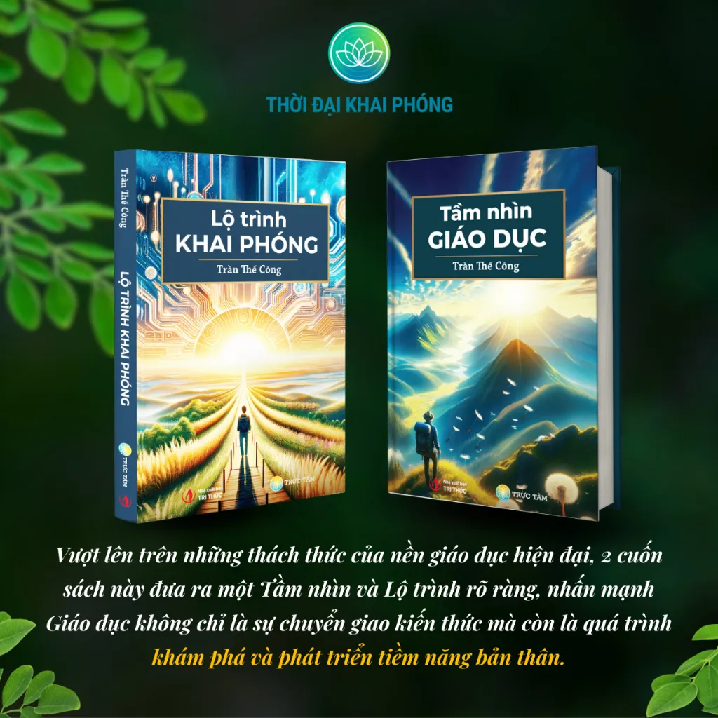 Ảnh Sách - Combo 2 cuốn : Tầm Nhìn Giáo Dục + Lộ Trình Khai Phóng, bìa cứng - Tác giả Trần Thế Công 3