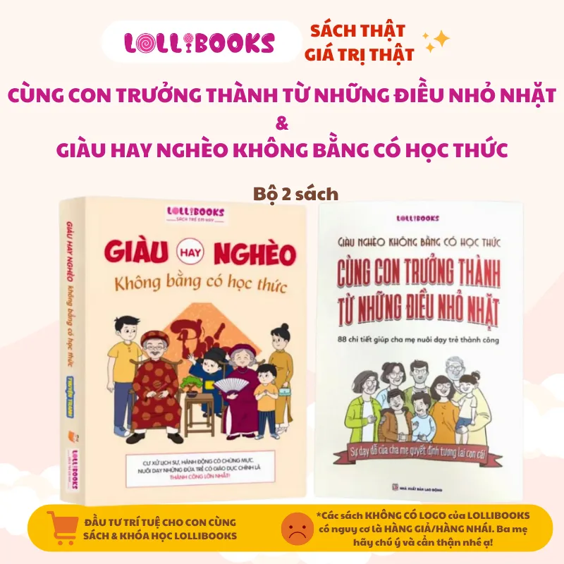 Ảnh Sách Cùng Con Trưởng Thành Từ Những Điều Nhỏ Nhặt & Giàu Hay Nghèo Không Bằng Có Học Thức Lollibooks 1