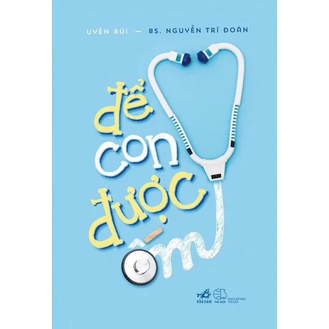 Ảnh Sách Để Con Được Ốm (Giải đáp khoa học về các vấn đề thường gặp khi Làm cha mẹ & Nuôi dạy con, chăm sóc trẻ) - Nhã nam 2