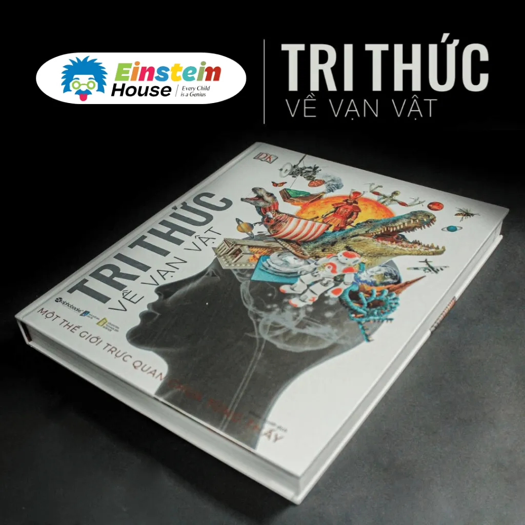 Ảnh Sách: DK - Tri Thức Về Vạn Vật: Một Thế Giới Trực Quan Chưa Từng Thấy 1
