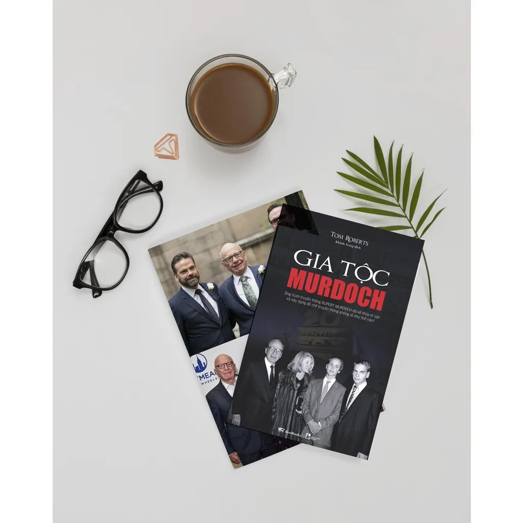Ảnh Sách - GIA TỘC MURDOCH - Ông trùm truyền thông Rupert Murdoch đã kế thừa di sản và xây dựng đế chế truyền thông khổng lồ 2