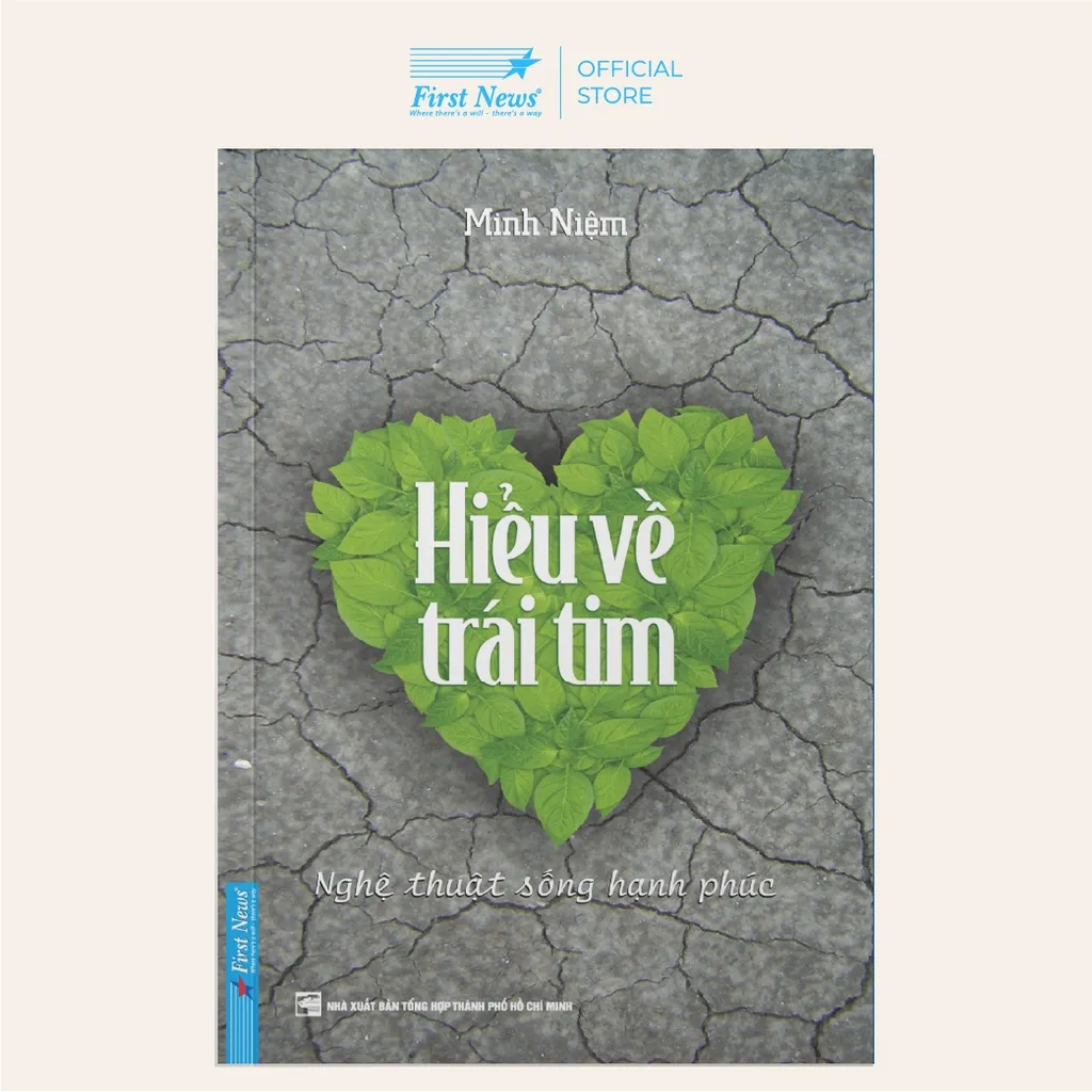 Ảnh Sách Hiểu Về Trái Tim - Minh Niệm - First News 2