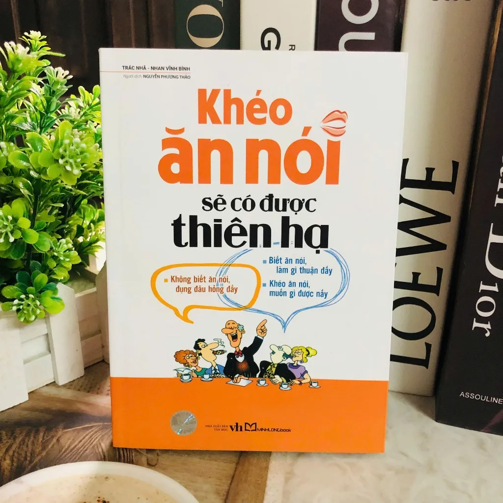 Ảnh Sách Khéo Ăn Nói Sẽ Có Được Thiên Hạ 4