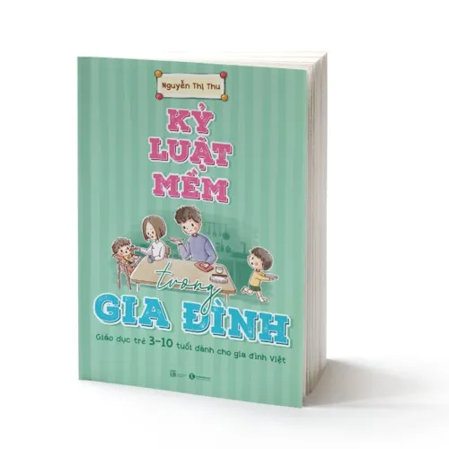 Ảnh Sách - Kỷ luật mềm trong gia đình: Giáo dục trẻ 3 – 10 tuổi dành cho gia đình Việt 1